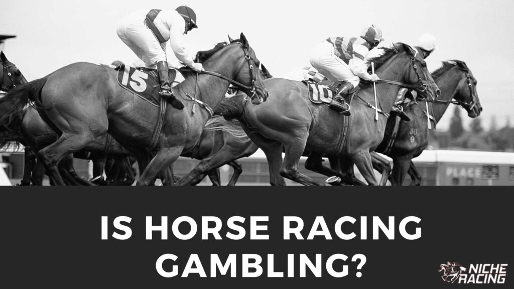 is horse racing gambling?